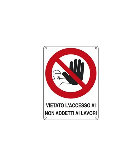 CARTELLO ALLUMINIO 27x37cm 'VIETATO L'ACCESSO AI NON ADDETTI AI LAVORI''