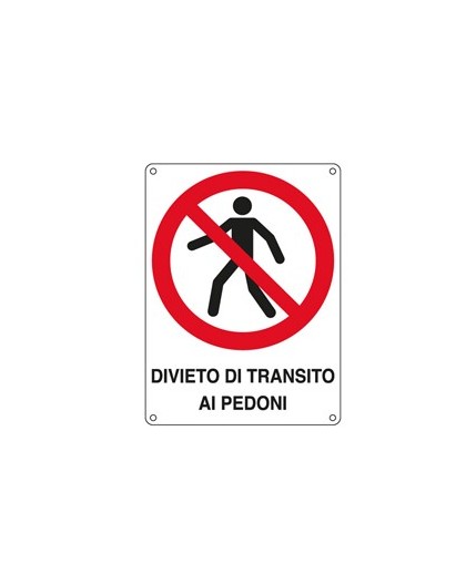 CARTELLO ALLUMINIO 27x37cm 'DIVIETO DI TRANSITO AI PEDONI'