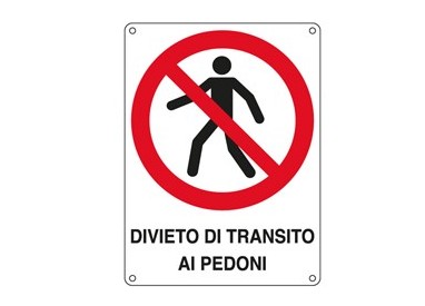 CARTELLO ALLUMINIO 27x37cm 'DIVIETO DI TRANSITO AI PEDONI'