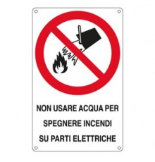 CARTELLO ALLUMINIO 16,6x26,2cm 'Non usare acqua per spegnere incendi su..."
