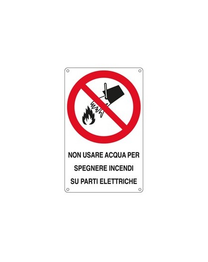 CARTELLO ALLUMINIO 16,6x26,2cm 'Non usare acqua per spegnere incendi su..."