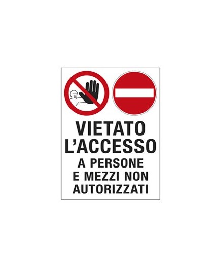 CARTELLO POLIONDA 50x67cm 'Vietato l'accesso a persone e mezzi non autorizzati'