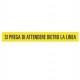 Striscia adesiva da terra in PVC 120x15cm "SI PREGA DI ATTENDERE DIETRO LA LINEA