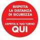 Vetrofania Ø30cm "ASPETTA QUI IL TUO TURNO"