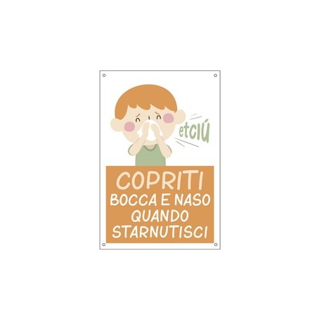 Cartello alluminio 20x30cm "Copriti bocca e naso quando starnutisci" per bambini